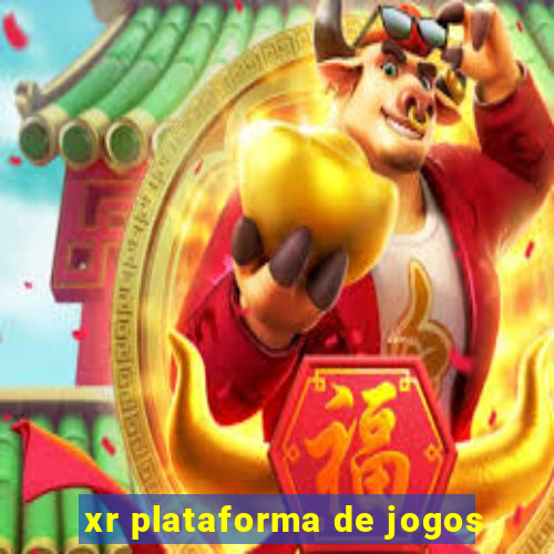 xr plataforma de jogos